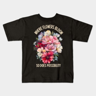 Flower Bouquet inspirational quote Kids T-Shirt